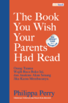 The Book You Wish Your Parents Had Read